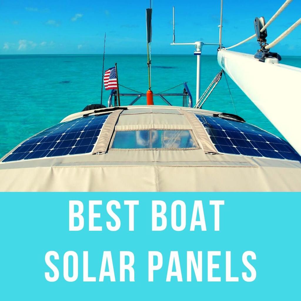 Best Boat Solar Panels Our Top Picks for 2024